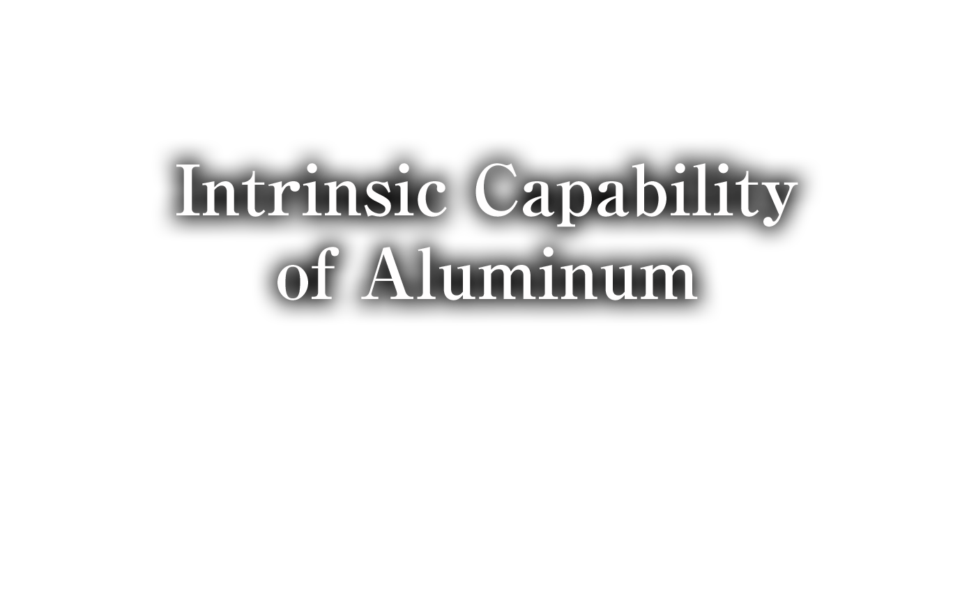 Intrinsic Capability of Aluminum